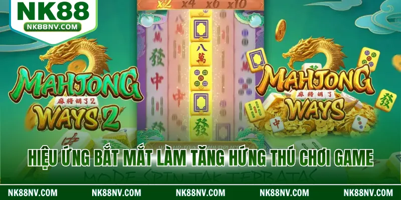Hiệu ứng bắt mắt làm tăng hứng thú chơi game