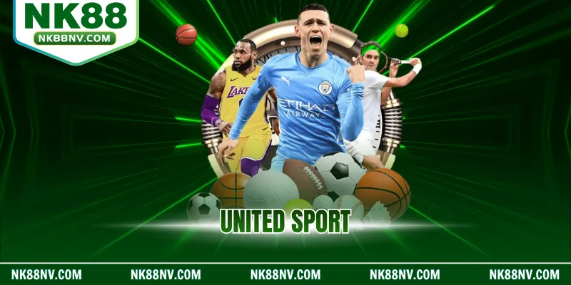 United Sport – Trải Nghiệm Cá Cược Thể Thao Hàng Đầu Hiện Nay
